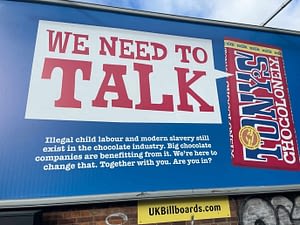 Photo of a Tony's Chocolonely Billboard - ethical marketing strategy