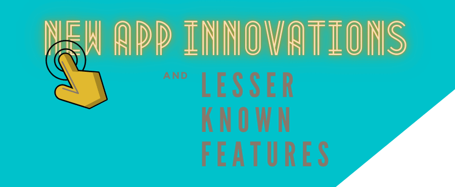 Text: New app innovations and lesser-known features across digital